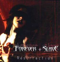 Forever Slave : Resurrection